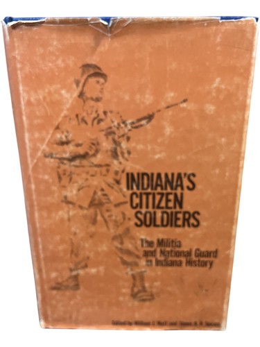 Indiana citizen soldiers - indiana's,